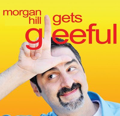 Gleeful! showing soon in Morgan Hill
