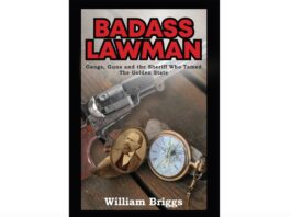 Author tells story of early Santa Clara County gunfighter-sheriff Badass Lawman Gangs Guns and the Sheriff Who Tamed the Golden State william briggs john hicks adams